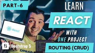 Routings (CRUD) | Part 6: Learn ReactJS 2025 with Project in 2hrs|React Tutorial for Beginners