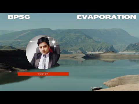 Concept of Evaporation/ Evaporation Rate