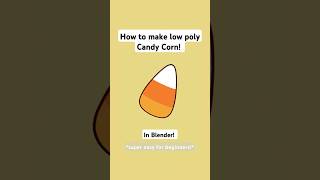 how to make low poly candy corn! 🎃 super easy for beginners! #oneminutetutorial #blendertutorial