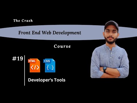 Developer's Tools | front end development course # 19 | ProgramWithKashif