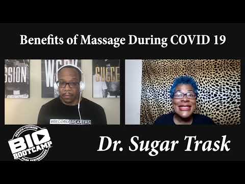 Bio Bootcamp Dr  Sugar Trask   Benefits of Massage During Covid 19