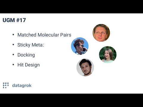 User Meeting 17: Matched Molecular Pairs, Sticky Meta, Docking, Hit Design