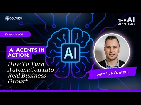 AI Agents in Action : How Ilya Ozerets Turns Automation into Real Business Growth