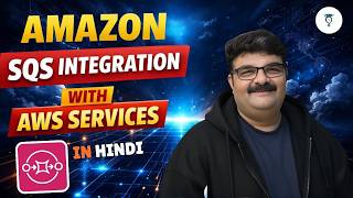 Day 440 | Amazon SQS Integration with AWS Services | IAM, CloudWatch & KMS | Simple Queue Service