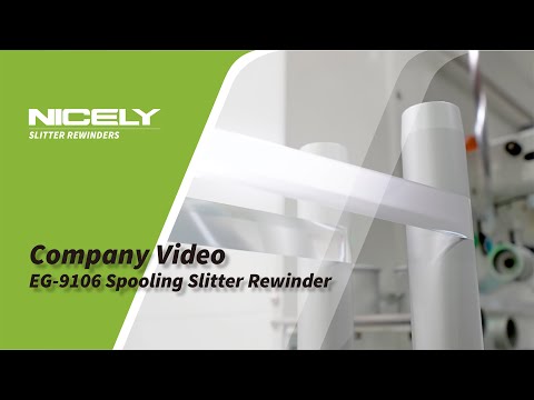 Nicely - Campaign Video｜EG-9106 Spooling Slitter Rewinder (24003)｜常青分條機