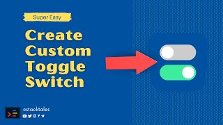 Create Custom Toggle Switch - HTML & CSS Tutorial | stacktales