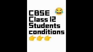 CBSE Students Condition (class 12)/CBSE Students funny Situation/CBSE Students funny memes #cbse