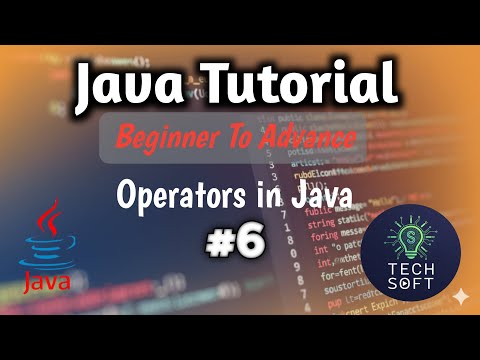 Java Operators Explained | Beginner to Advanced | Learn Java Operators Step by Step | #6
