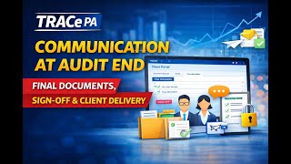 Communication Near End of the Audit | Final Deliverables & Client Sign-Off in TRACe PA