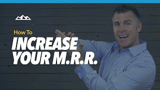 How To Increase Your Monthly Recurring Revenue (MRR)