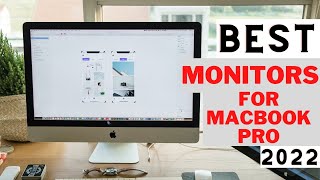 Best Monitors for Macbook Pro in 2022 || the Best Monitors for Your Macbook Pro Are All Here