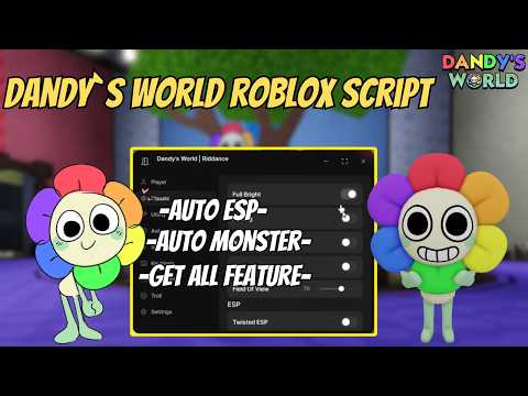 🔥 Dandy’s World OP Script 2026 | NO KEY 🔓 AutoFarm, Auto Play, Monsters ESP, Fly, WalkSpeed