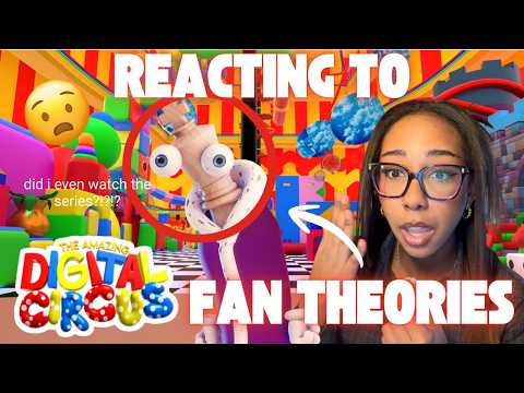 im useless in this fandom | reacting to THE AMAZING DIGITAL CIRCUS FAN THEORIES