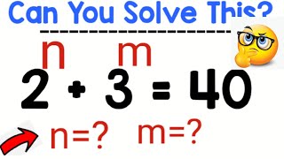 Only 1% Can Solve This 😱 | 2ⁿ + 3ᵐ = 40 | Genius Math Challenge”