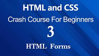 HTML and CSS 3 (HTML Forms)