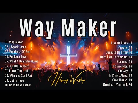 Way Maker - Special Hillsong Worship Songs Playlist 2025 - Best Praise And Worship,Hillsong Worship