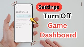 How to Turn Off Game Dashboard Mode on Android