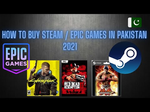 How to buy Games on Steam / Epic Games in Pakistan 2021