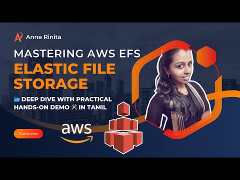 📂 Mastering AWS EFS: Deep Dive with Practical Hands-On Demo 🛠️ in Tamil | Anne Rinita