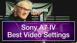 Sony A7 IV Best Video Settings
