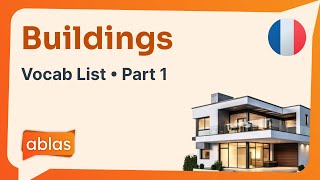 Buildings | French Vocabulary List (Part 1)