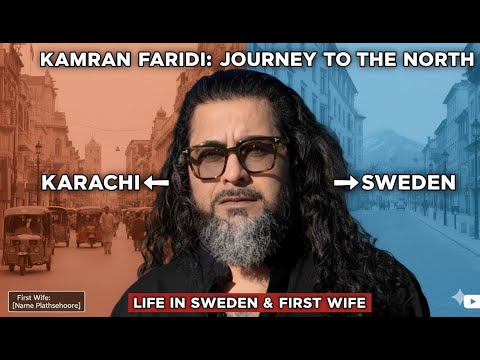 Karachi to Sweden: The Escape & His First Marriage | Kamran Faridi's Untold Story