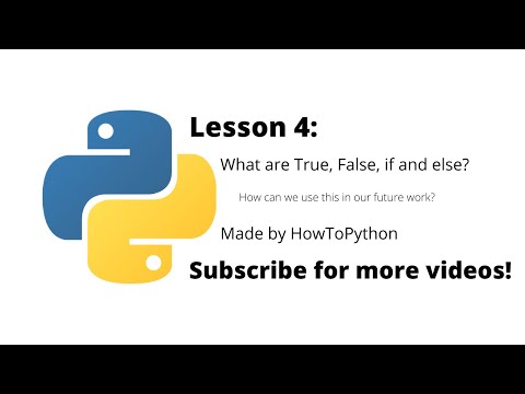 Lesson 4: What are True, False, if and else?