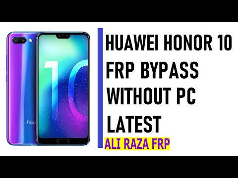 Huawei Honor 10 FRP/Google Lock Bypass Android/EMUI 9.1.0 WITHOUT PC| letest methed 2020