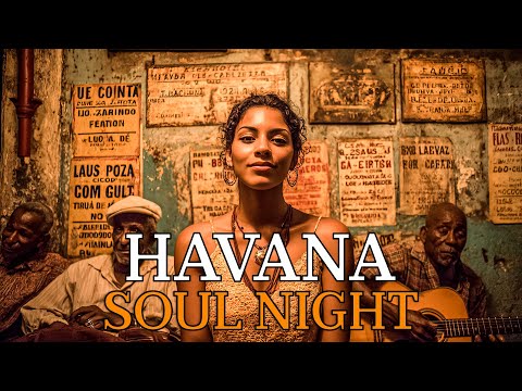 Cuban Soul Nights 🌙 Smooth Son Cubano & Romantic Havana Nights