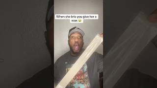When she lets you give her a wax 😂 #fyp #funny #comedy #shorts #viral #funnyvideos #foryou #fy #fyy