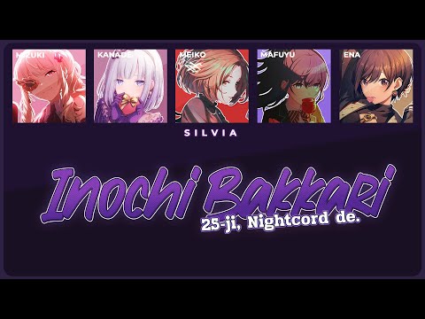 Inochi Bakkari - 25-ji, Nightcord de. [Lyrics + Line Distribution]