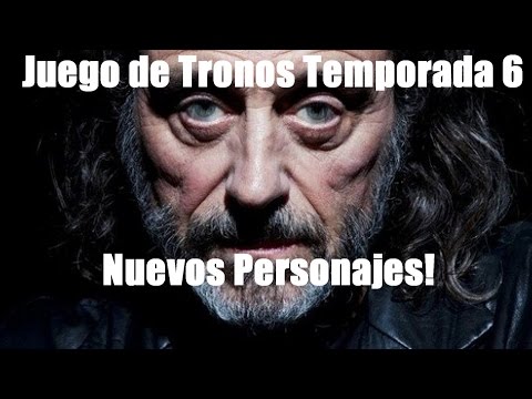 Juego de Tronos Temporada 6 NUEVOS PERSONAJES (MGSeries)