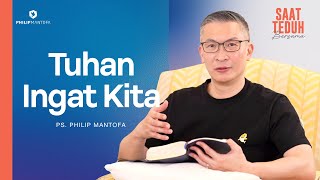 TUHAN INGAT KITA - Saat Teduh Bersama | 27 Agustus 2025 (Official Philip Mantofa)