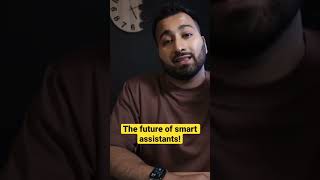 Future of Smart assistants! #shorts  #smartassistant #siri #alexa #artificialintelligence