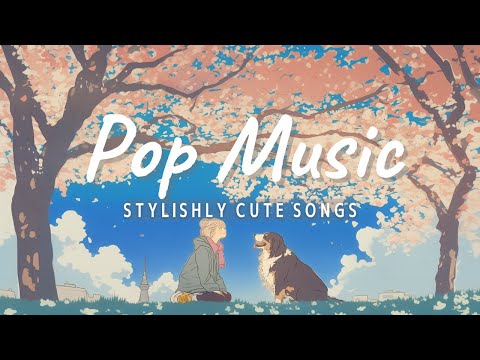 [playlist] Wake Up to a Fun Day Ahead! Stylish, Cute & Slightly Sophisticated Pop Music