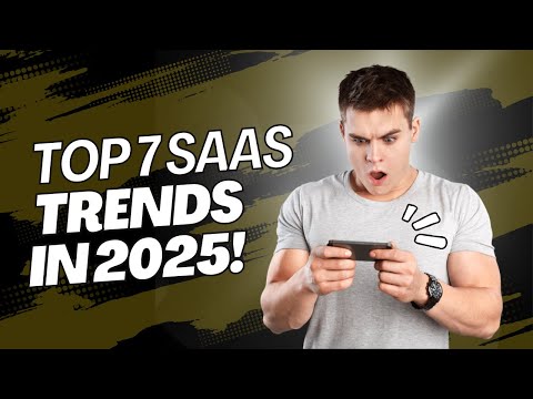 7 SaaS Trends Dominating 2025! #SaaStrends2025 #saasbusiness