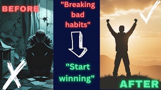 BREAK BAD HABITS – And Start Winning | Driven Mindset