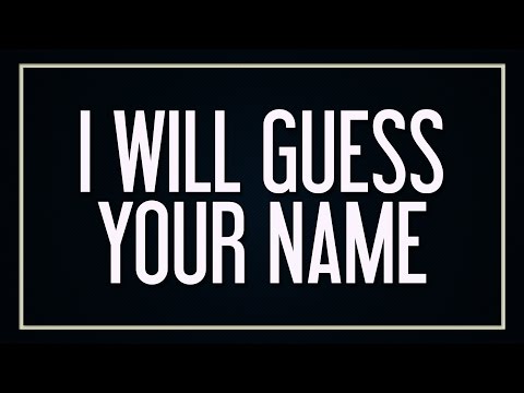 I Will Guess Your Name!