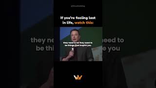 Elon Musk - Feeling lost doesn’t mean you’re failing — it means you’re growing