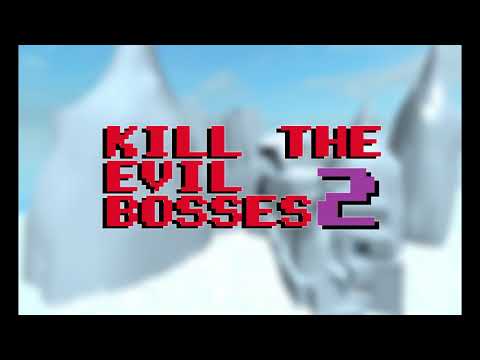 Kill The Evil Bosses 2 - ST Ice Obby