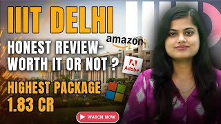 IIIT Delhi Honest Review | Courses, Fees, Placements & Highest Package!! #iiitdelhi  #jee #jeemains