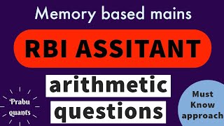 RBI ASSITANT MAINS 2020 MEMORY BASED ARITHMETIC QUESTIONS