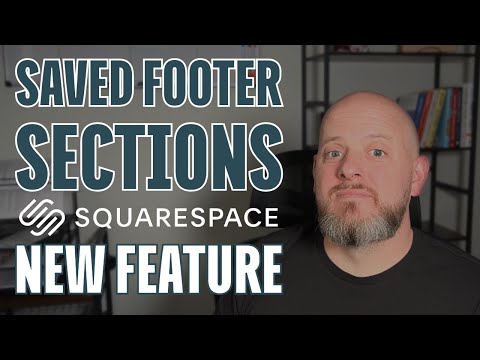 How to Use Saved Sections in Squarespace Footers(New Feature!)