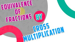 How to check equivalence of fractions by cross multiplication | easy learning maths