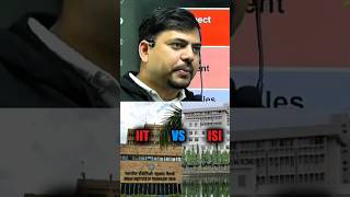IIT VS ISI WHICH IS BEST 😱 #isi #mathematics #iit #iitjee #iitbombay #iitdelhi #isiexam #VED