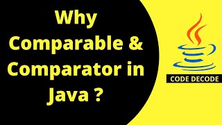 Why comparable and comparator is needed || Need of Comparable and Comparator in Java