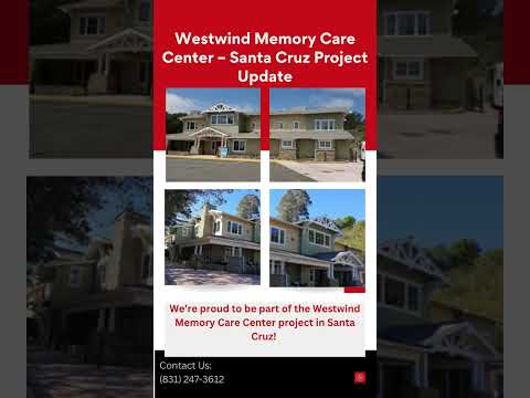 🏗️ Westwind Memory Care Center – Santa Cruz Project Update