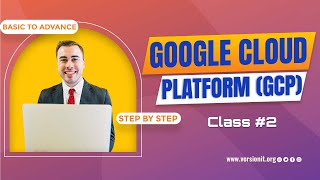Google Cloud Platform _ Beginner To Expert _ Class#2