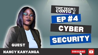 Exploring Cybersecurity with Nancy Kanyanga | Tech Convo Podcast
