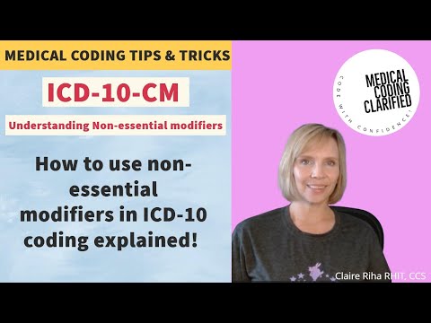 Learn Medical Coding! ICD-10-CM Quick tips & tricks: Nonessential modifiers explained!
